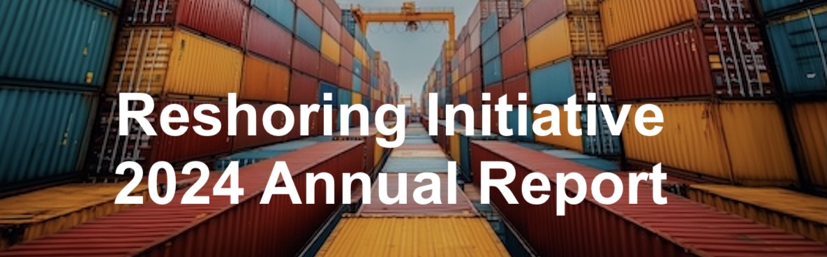U.S. Manufacturing Reshoring and FDI Top 244,000 Jobs; 2025 Outlook: Potentially Strong but Dependent on Stable Industrial Policy